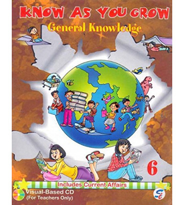 Know As You Grow General Knowledge Class - 6